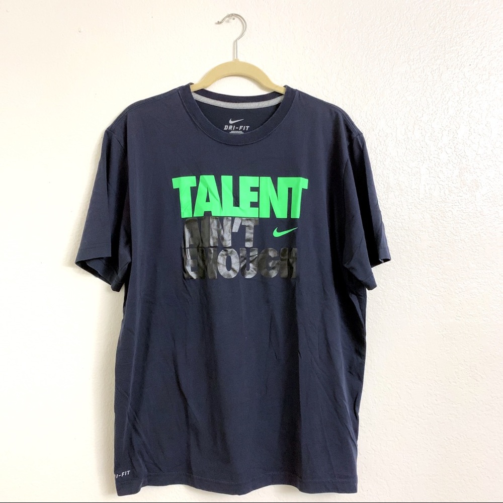 📌Nike Dri-Fit "Talent Ain't Enought" Graphic Tee